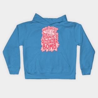 Not Fragile Like A Flower, Fragile Like A Bomb Kids Hoodie